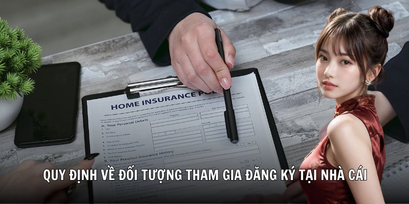 Quy định về đối tượng tham gia đăng ký tại nhà cái